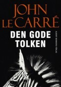 Den goda tolken by John le Carré