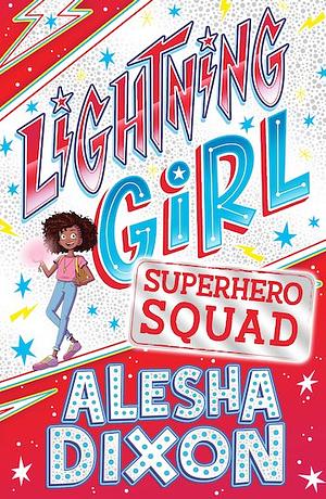 Superhero Squad by Alesha Dixon, Katy Birchall