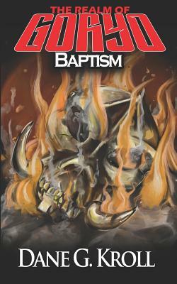 Realm of Goryo: Baptism by Dane G. Kroll