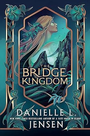 The Bridge Kingdom, Volume 1 by Danielle L. Jensen