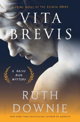 Vita Brevis: A Crime Novel of the Roman Empire by Ruth Downie