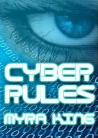 Cyber Rules by Myra King