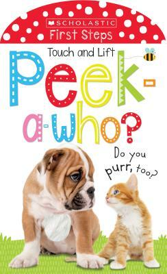 Peek a Who: Do You Purr, Too?: Scholastic Early Learners (Touch and Lift) by Scholastic, Inc, Scholastic Early Learners