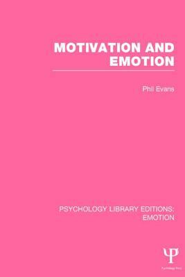 Motivation and Emotion by Phil Evans
