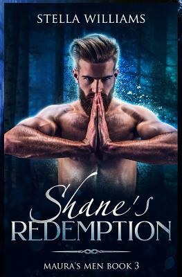 Shane's Redemption: Maura's Men Book 3 by Stella Williams