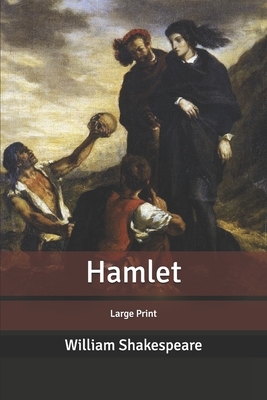 Hamlet: Large Print by William Shakespeare