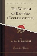 The Wisdom of Ben-Sira by W. O. E. Oesterley