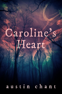 Caroline's Heart by Austin Chant