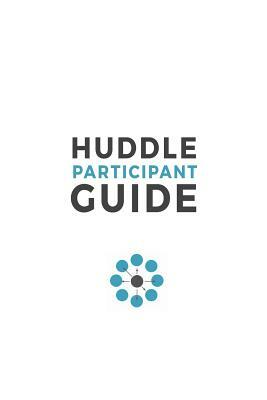 Huddle Participant Guide, 2nd Edition by Mike Breen