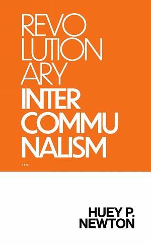 Revolutionary Intercommunalism  by Huey P. Newton