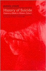 History of Suicide: Voluntary Death in Western Culture by Georges Minois