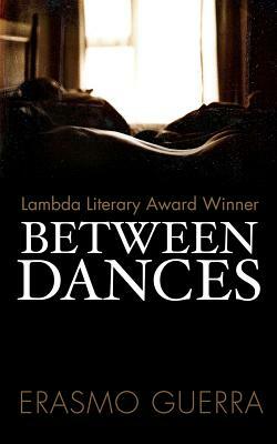 Between Dances by Erasmo Guerra