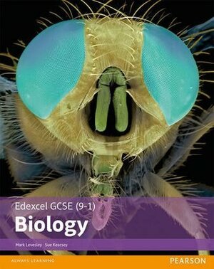 Edexcel GCSE (9-1) Biology Student Book (Edexcel (9-1) GCSE Science 2016) by Susan Kearsey, Mark Levesley