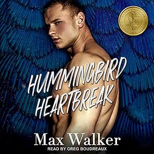 Hummingbird Heartbreak by Max Walker