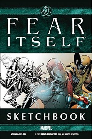 Fear Itself: Sketchbook by Mike McKone, James Viscardi, Ed Brubaker, Stuart Immonen, Steve McNiven, Billy Tan, Giuseppe Camuncoli, Laura Martin, Terry Dodson, Matt Fraction, Scot Eaton, Hunter Gorinson, Wade Von Grawbadger