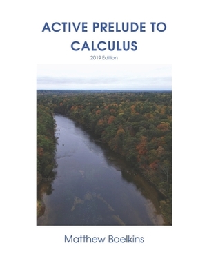 Active Prelude to Calculus by Matthew Boelkins