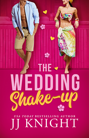 The Wedding Shake-up by J.J. Knight