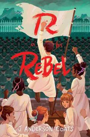 R Is for Rebel by J. Anderson Coats