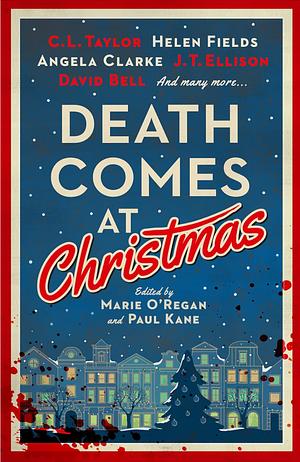 Death Comes At Christmas  by Marie O'Regan, Paul Kane