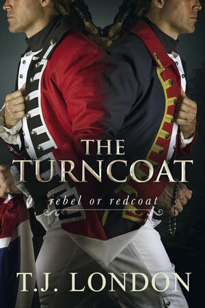 The Turncoat by T.J. London