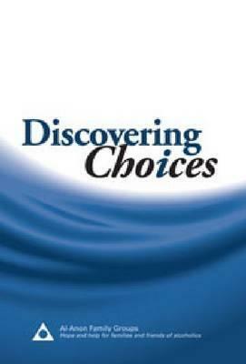 Discovering Choices: Our Recovery In Relationships by Al-Anon Family Groups