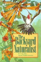 The Backyard Naturalist by Craig Tufts