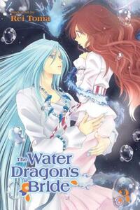 The Water Dragon's Bride, Vol. 3 by Rei Tōma