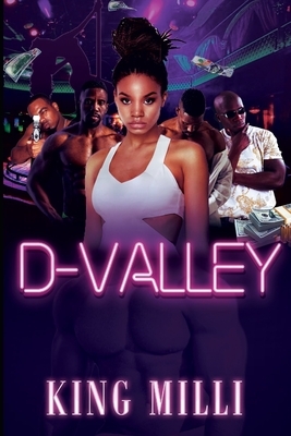 D- Valley by King MILLI, Vincent Morris