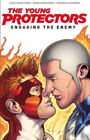 The Young Protectors, Vol. 1: Engaging The Enemy by Adam DeKraker, Alex Woolfson, Veronica Gandini