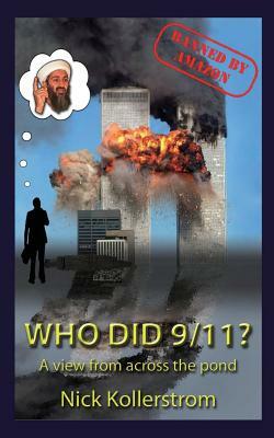 Who did 9/11?: A View from Across the Pond by Nicholas Kollerstrom