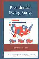 Presidential Swing States: Why Only Ten Matter by David Schultz, Stacey Hunter Hecht
