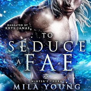 To Seduce a Fae by Mila Young