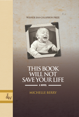 This Book Will Not Save Your Life by Michelle Berry