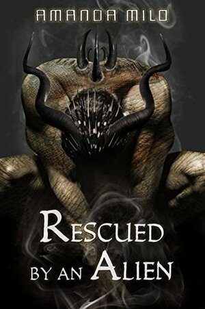 Rescued by an Alien by Amanda Milo