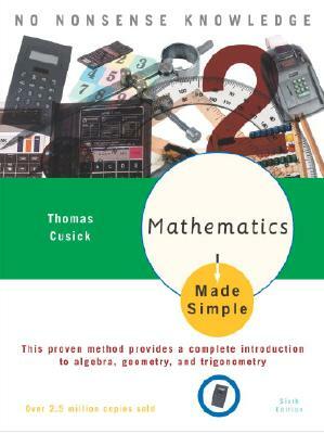 Mathematics Made Simple: Sixth Edition by Thomas Cusick