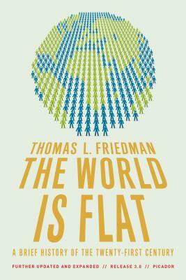 The World Is Flat 3.0: A Brief History of the Twenty-First Century by Thomas L. Friedman