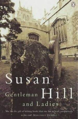 Gentleman and Ladies by Susan Hill