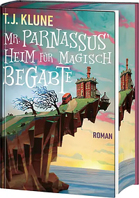 Mr. Parnassus' Heim für magisch Begabte by TJ Klune