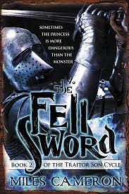 The Fell Sword by Miles Cameron