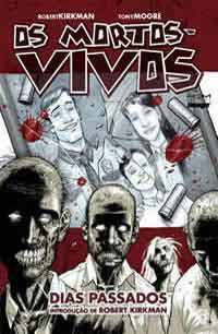 Os Mortos-Vivos, Volume 1: Dias Passados by Tony Moore, Robert Kirkman