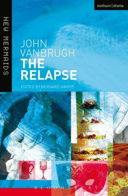 The Relapse: Or Virtue in Danger by G. A. Lester, John Vanbrugh