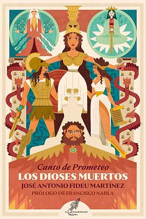 Los dioses muertos by Francisco Narla, José Antonio Fideu Martínez