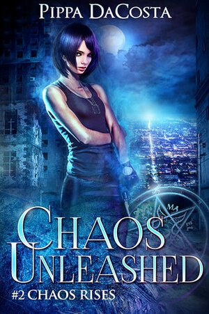 Chaos Unleashed by Pippa DaCosta