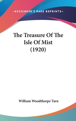 The Treasure Of The Isle Of Mist (1920) by William Woodthorpe Tarn