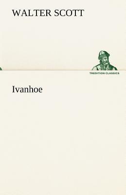 Ivanhoe by Walter Scott