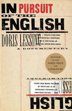 In Pursuit of the English: A Documentary by Doris Lessing