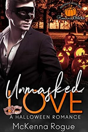 Umasked Love by McKenna Rogue