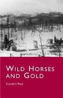 Wild Horses and Gold by Elizabeth Page