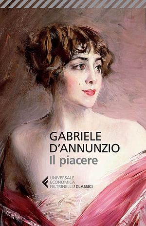 Il piacere by Gabriele D'Annunzio