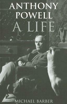 Anthony Powell: A Life by Michael Barber